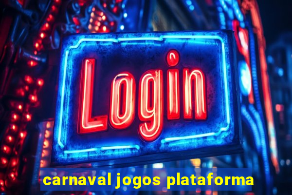 carnaval jogos plataforma